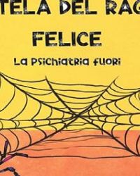 La tela del ragno felice, l'importanza della rete sociale in psichiatria